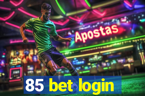 85 bet login